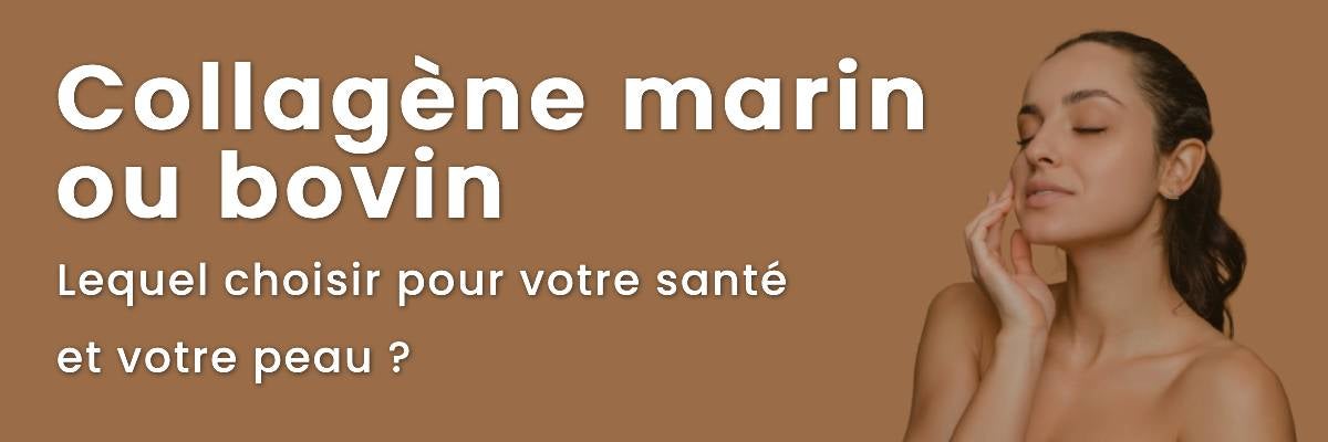 Collagène marin ou bovin : lequel choisir pour votre santé et votre peau ?