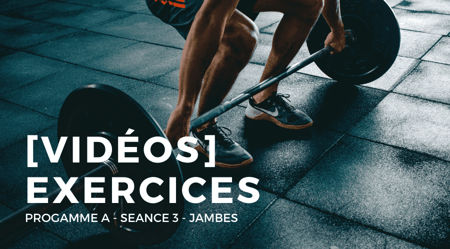 [VIDÉOS] Programme A – Séance 3 : Jambes
