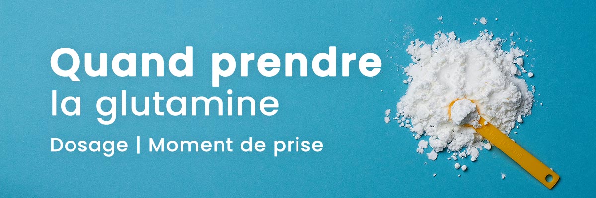 Quand prendre la glutamine ?