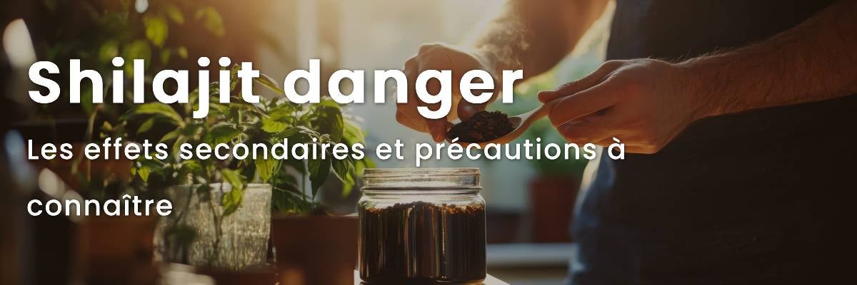 Shilajit danger : effets secondaires et précautions à connaître