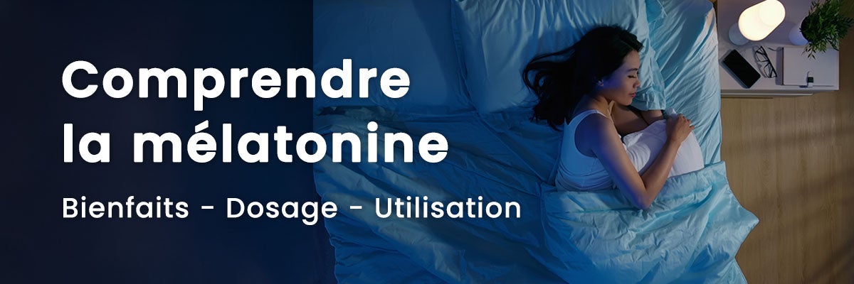 Comprendre la Mélatonine : l&rsquo;hormone du sommeil