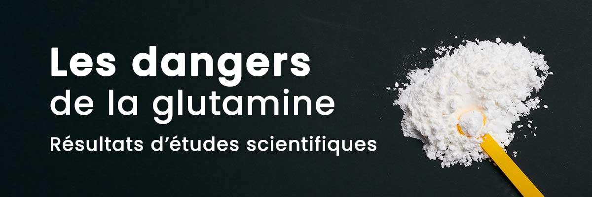 Glutamine danger : les vérités scientifiques