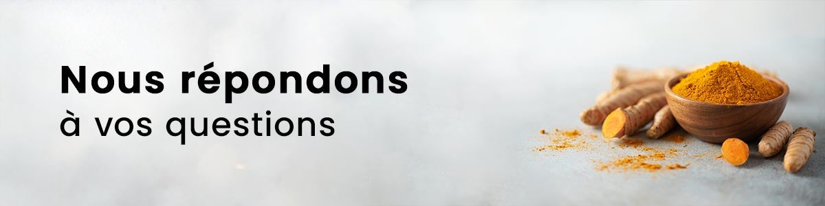 Questions fr&eacute;quentes sur le curcuma