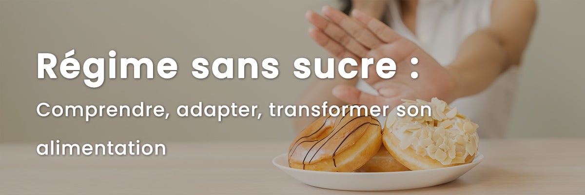 Régime sans sucre : comprendre, adapter, transformer son alimentation